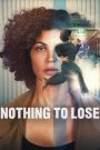 Nothing to Lose