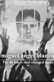 Miguel Ángel Blanco: The 48 Hours That Changed Spain